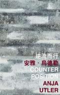 Counter Position di Anja Utler edito da The Chinese University Press