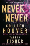 Never Never di Colleen Hoover, Tarryn Fisher edito da HarperCollins Publishers