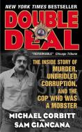 Double Deal: The Inside Story of Murder, Unbridled Corruption, and the Cop Who Was a Mobster di Sam Giancana, Michael Corbitt, Bettina Giancana edito da AVON BOOKS