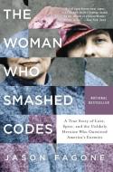 The Woman Who Smashed Codes di Jason Fagone edito da HarperCollins