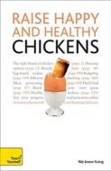Raise Happy Chickens and Other Poultry di Victoria Roberts edito da McGraw-Hill