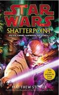 Star Wars: Shatterpoint di Matthew Stover edito da Cornerstone