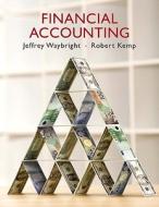 Financial Accounting di Jeffrey Waybright, Robert Kemp edito da Pearson Education (us)