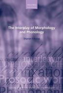 The Interplay of Morphology and Phonology di Sharon (Professor of Linguistics Inkelas edito da Oxford University Press