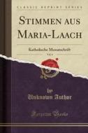 Stimmen Aus Maria-Laach, Vol. 4: Katholische Monatschrift (Classic Reprint) di Unknown Author edito da Forgotten Books