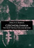 The Velvet Revolution And Beyond di Robin Shepherd edito da Palgrave Macmillan