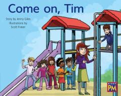Come On, Tim: Leveled Reader Blue Fiction Level 11 Grade 1 edito da HOUGHTON MIFFLIN