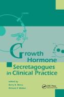 Growth Hormone Secretagogues In Clinical Practice di Barry B. Bercu, Richard F. Walker edito da Taylor & Francis Ltd
