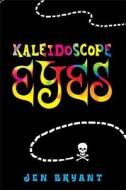 Kaleidoscope Eyes di Jen Bryant edito da Alfred A. Knopf Books for Young Readers