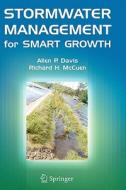 Stormwater Management for Smart Growth di Allen P. Davis, Richard H. McCuen edito da SPRINGER NATURE