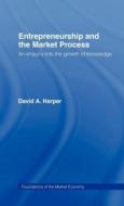 Entrepreneurship and the Market Process di David A. Harper edito da Taylor & Francis Ltd