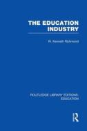 The Education Industry di W. Kenneth Richmond edito da Taylor & Francis Ltd