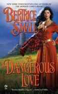 A Dangerous Love: The Border Chronicles di Bertrice Small edito da Signet Book