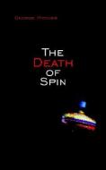 The Death of Spin di George Pitcher edito da PAPERBACKSHOP UK IMPORT