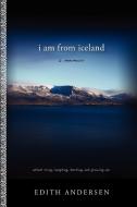 I Am from Iceland di Edith Andersen edito da Lulu.com