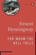 For Whom the Bell Tolls di Ernest Hemingway edito da SCRIBNER BOOKS CO