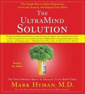 The UltraMind Solution: Fix Your Broken Brain by Healing Your Body First di Mark Hyman edito da Simon & Schuster Audio
