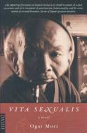 Vita Sexualis: The Complete Reference Guide di Ogai Mori edito da Tuttle Publishing