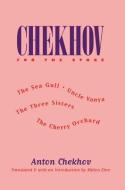 Chekhov For The Stage di Anton Pavlovich Chekhov edito da Northwestern University Press