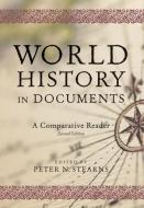 World History in Documents di Peter N. Stearns edito da NYU Press