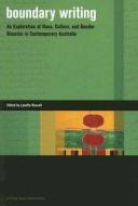 Boundary Writing: An Exploration of Race, Culture, and Gender Binaries in Contemporary Australia edito da UNIV OF HAWAII PR