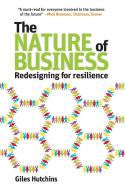 The Nature of Business di Giles Hutchins edito da Green Books