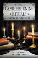 Practical Candle Burning di Raymond Buckland edito da Llewellyn Publications,U.S.