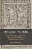 Mercenaries Of Knowledge di Fabien Montcher edito da Cambridge University Press