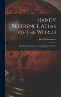 HANDY REFERENCE ATLAS OF THE WORLD : WIT di JOHN 18 BARTHOLOMEW edito da LIGHTNING SOURCE UK LTD