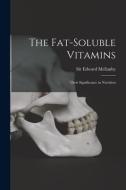 The Fat-soluble Vitamins: Their Significance in Nutrition edito da LIGHTNING SOURCE INC