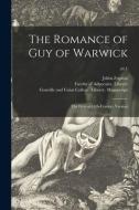 The Romance of Guy of Warwick: the First or 14th-century Version; pt.1 di Julius Zupitza edito da LIGHTNING SOURCE INC