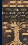 The Society of Mareen Duvall Descendants. di John Hood edito da HASSELL STREET PR