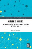 Hitler's Allies di John P. Miglietta edito da Taylor & Francis Ltd