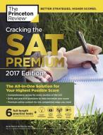 Cracking the SAT Premium Edition with 6 Practice Tests, 2017 di Princeton Review edito da Random House USA Inc