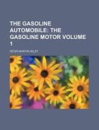 The Gasoline Automobile Volume 1 di Peter Martin Heldt edito da Rarebooksclub.com