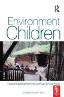 Environment And Children di Christopher Day, Anita Midbjer edito da Taylor & Francis Ltd