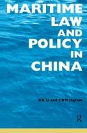 Maritime Law And Policy In China edito da Taylor & Francis Ltd