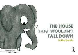The House That Wouldn't Fall Down di Hollie Rankin edito da Taylor & Francis Ltd