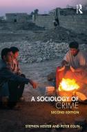 A Sociology of Crime di Stephen Hester, Peter Eglin edito da Taylor & Francis Ltd