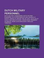 Dutch military personnel di Books Llc edito da Books LLC, Reference Series