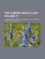 The Camden Miscellany Volume 11 di Camden Society edito da Rarebooksclub.com