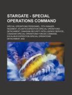 Stargate - Special Operations Command: S di Source Wikia edito da Books LLC, Wiki Series