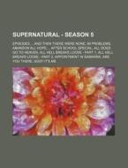 Supernatural - Season 5: Episodes, ...an di Source Wikia edito da Books LLC, Wiki Series