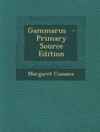 Gammarus - Primary Source Edition di Margaret Cussans edito da Nabu Press