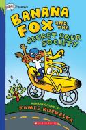 Banana Fox and the Secret Sour Society (Banana Fox #1), Volume 1 di James Kochalka edito da GRAPHIX