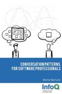 Conversation Patterns for Software Professionals di Micha Bartyzel edito da Lulu.com