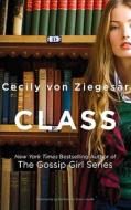 Class di Cecily Von Ziegesar edito da Hachette Books