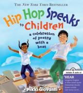 Hip Hop Speaks to Children: A Celebration of Poetry with a Beat [With CD] di Nikki Giovanni edito da SOURCEBOOKS INC