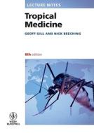 Lecture Notes: Tropical Medicine edito da John Wiley And Sons Ltd
