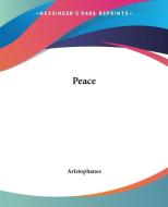 Peace di Aristophanes edito da Kessinger Publishing